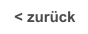 < zurück